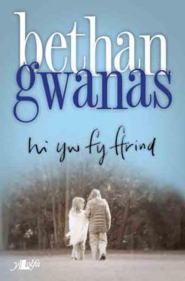 A picture of 'Hi yw fy Ffrind' 
                              by Bethan Gwanas